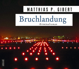 Bruchlandung - Matthias P. Gibert; Matthias Lühn