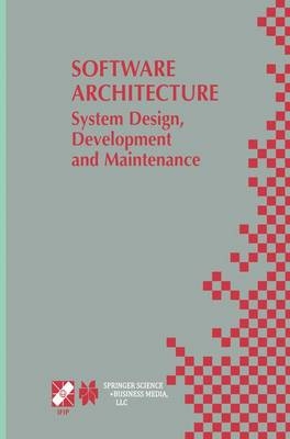 Software Architecture: System Design, Development and Maintenance - Jan Bosch; Morven Gentleman; Christine Hofmeister; Juha Kuusela