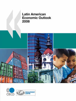 Latin American Economic Outlook 2008 - OECD Publishing