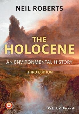 The Holocene ? An Environmental History 3e - N Roberts