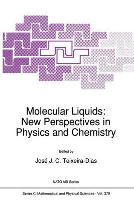 Molecular Liquids: New Perspectives in Physics and Chemistry - Jose Teixeira