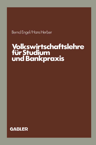 Volkswirtschaftslehre für Studium und Bankpraxis - Bernd Engel; Hans Herber