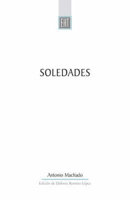 Soledades - Antonio Machado; Dolores Romero López