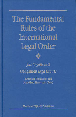 The Fundamental Rules of the International Legal Order - Christian Tomuschat; Jean-Marc Thouvenin