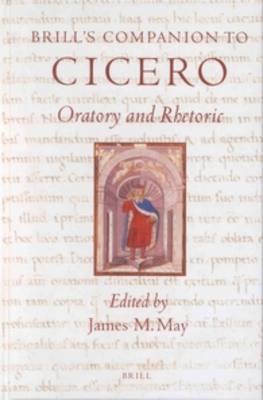 Brill's Companion to Cicero - James M. May