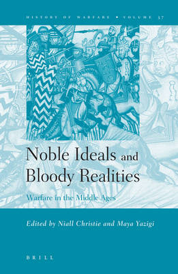 Noble Ideals and Bloody Realities - Niall Christie; Maya Yazigi