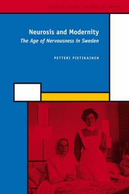 Neurosis and Modernity - Petteri Pietikainen