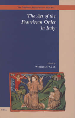 The Art of the Franciscan Order in Italy - Roger Cook