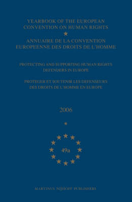 Yearbook of the European Convention on Human Rights/Annuaire de la convention europeenne des droits de l'homme, Volume 49A (2006) - Council of Europe/Conseil de l'Europe