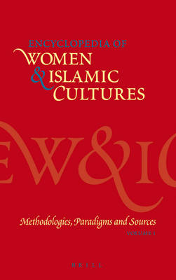 Encyclopedia of Women & Islamic Cultures, Volume 1 - Suad Joseph