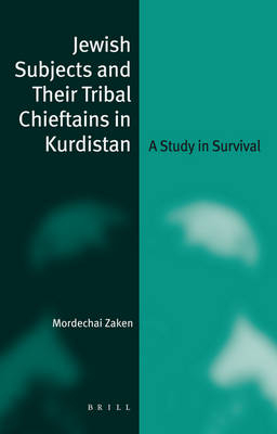 Jewish Subjects and Their Tribal Chieftains in Kurdistan - Mordechai Zaken