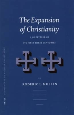 The Expansion of Christianity - Roderic Mullen