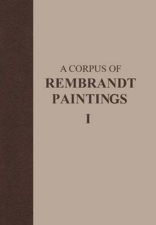 Corpus of Rembrandt Paintings - J. Bruyn; B. Haak; S.H. Levie; P.J.J. van Thiel