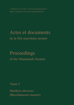 Proceedings / Actes et Documents of the XIXth Session of the Hague Conference on Private International Law - The Hague Conference on Private Internat