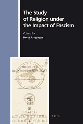 The Study of Religion under the Impact of Fascism - Horst Junginger