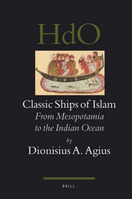 Classic Ships of Islam - Dionysius A Agius
