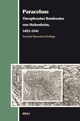 Paracelsus (Theophrastus Bombastus von Hohenheim, 1493-1541) - Andrew Weeks
