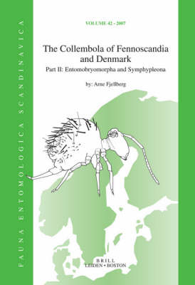 The Collembola of Fennoscandia and Denmark, Part II: Entomobryomorpha and Symphypleona - Arne Fjellberg