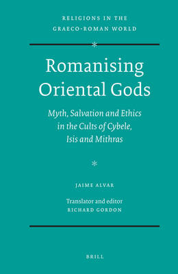 Romanising Oriental Gods - Jaime Alvar