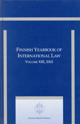 Finnish Yearbook of International Law, Volume 13 (2002) - Martti Koskenniemi; Jarna Petman