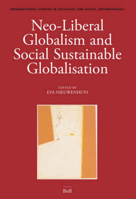 Neo-Liberal Globalism and Social Sustainable Globalisation - Eva Nieuwenhuys