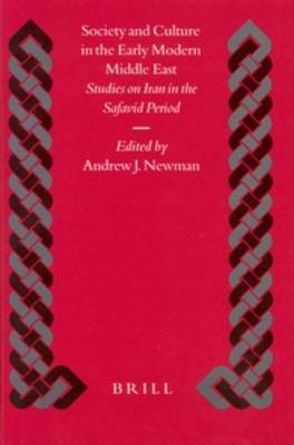 Society and Culture in the Early Modern Middle East - NEWMAN