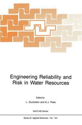 Engineering Reliability and Risk in Water Resources - L. Duckstein; Erich J. Plate