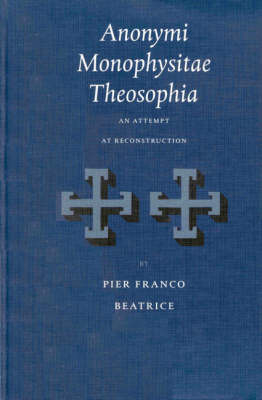 Anonymi Monophysitae Theosophia - Pier Franco Beatrice