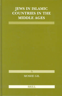 Jews in Islamic Countries in the Middle Ages - Moshe Gil