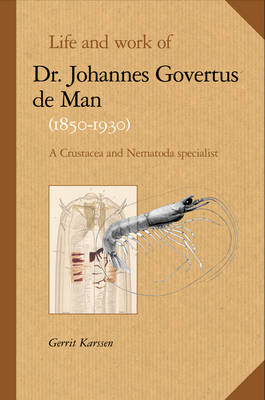 Life and work of Dr. Johannes Govertus de Man (1850-1930) - Gerrit Karssen