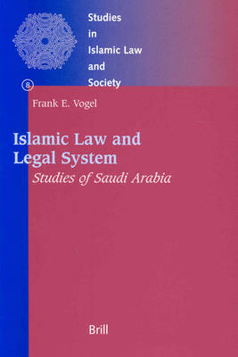 Islamic Law and Legal System - Frank Vogel