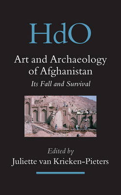 Art and Archaeology of Afghanistan - Juliette van Krieken-Pieters