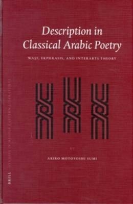 Description in Classical Arabic Poetry - Akiko Motoyoshi Sumi