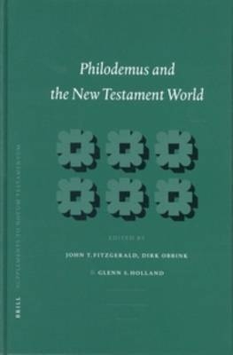 Philodemus and the New Testament World - John Fitzgerald; Dirk Obbink; Glenn Holland