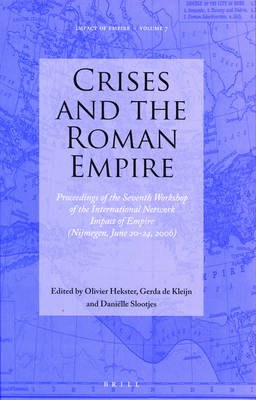 Crises and the Roman Empire - O. Hekster; G. de Kleijn; Danielle Slootjes