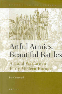 Artful Armies, Beautiful Battles - Pia F. Cuneo