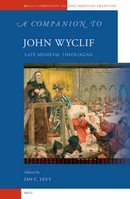 A Companion to John Wyclif - Ian Levy