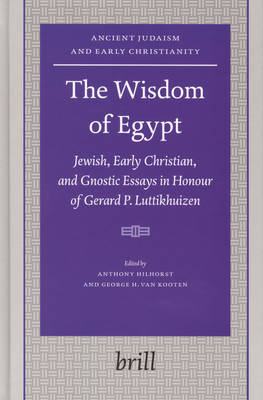 The Wisdom of Egypt - Anthony Hilhorst; George H. van Kooten