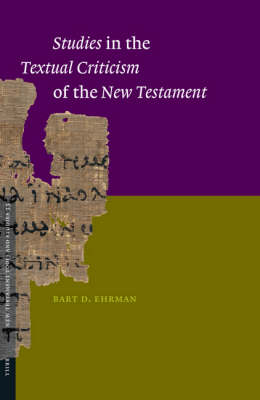 Studies in the Textual Criticism of the New Testament - Bart D. Ehrman