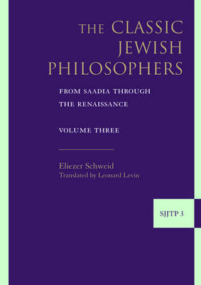 The Classic Jewish Philosophers - Eliezer Schweid