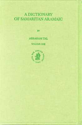 A Dictionary of Samaritan Aramaic (2 vols.) - Abraham Tal