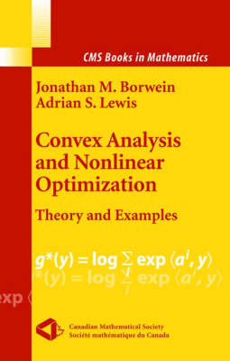 Convex Analysis and Nonlinear Optimization - Jonathan M. Borwein; Adrian S. Lewis