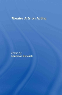 Theatre Arts on Acting - Laurence Senelick
