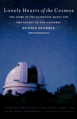 Lonely Hearts of the Cosmos - Dennis Overbye