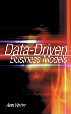 Data-Driven Business Models - Alan Weber