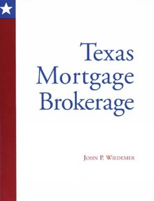 Texas Mortgage Brokerage - John P. Wiedemer