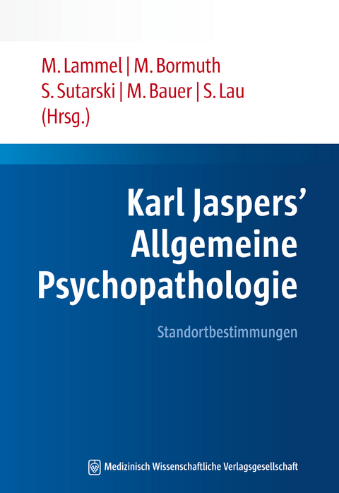 Karl Jaspers’ Allgemeine Psychopathologie - 