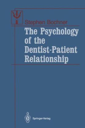 Psychology of the Dentist-Patient Relationship -  Stephen Bochner