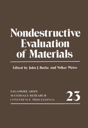 Nondestructive Evaluation of Materials - John J. Burke; Volker Weiss