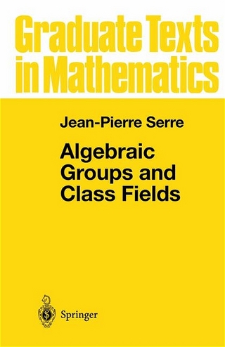 Algebraic Groups and Class Fields - Jean-Pierre Serre